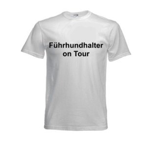 T-shirt with printing "Führhundhalter on Tour" Size XXL white